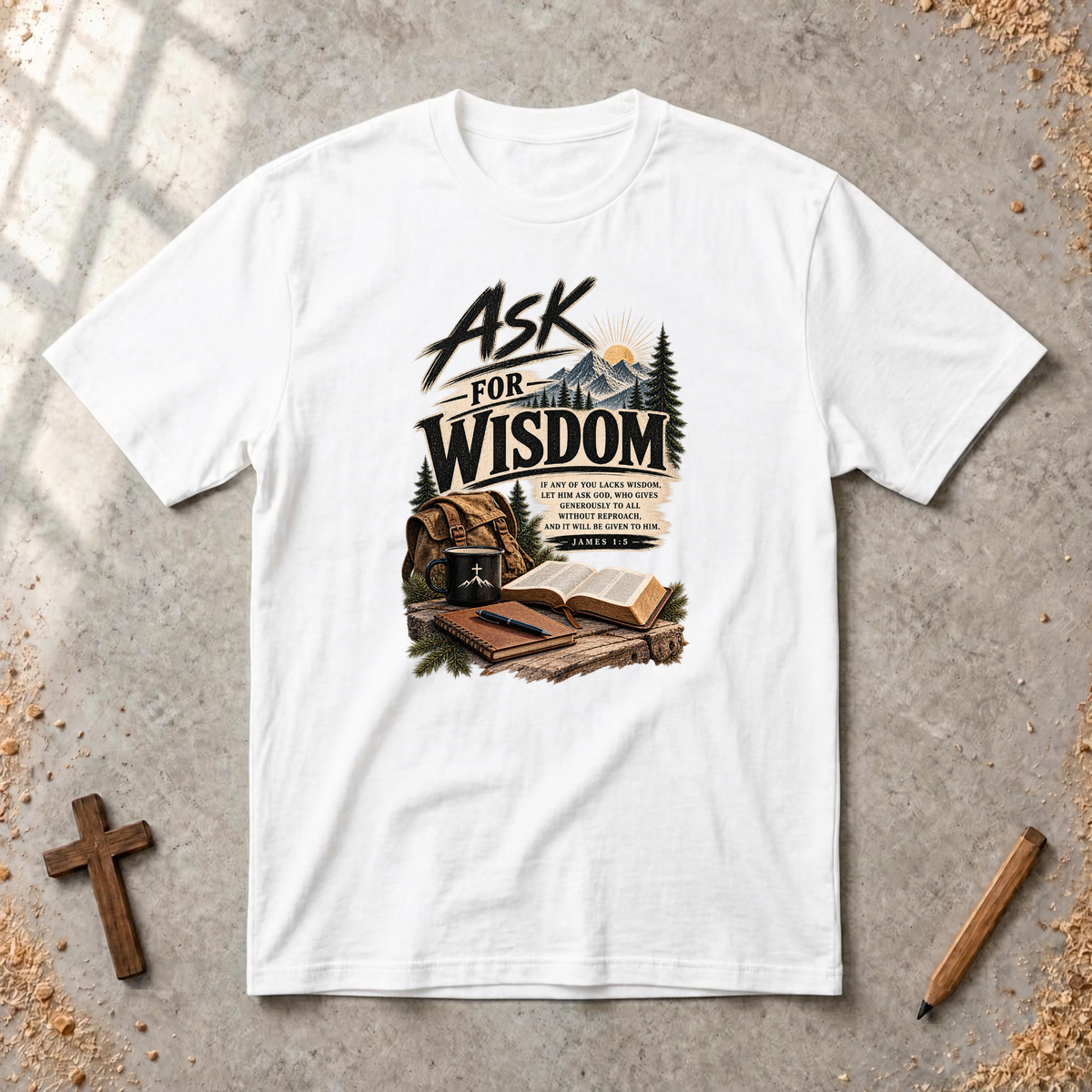 Ask for Wisdom — James 1:5 Christian T-Shirt