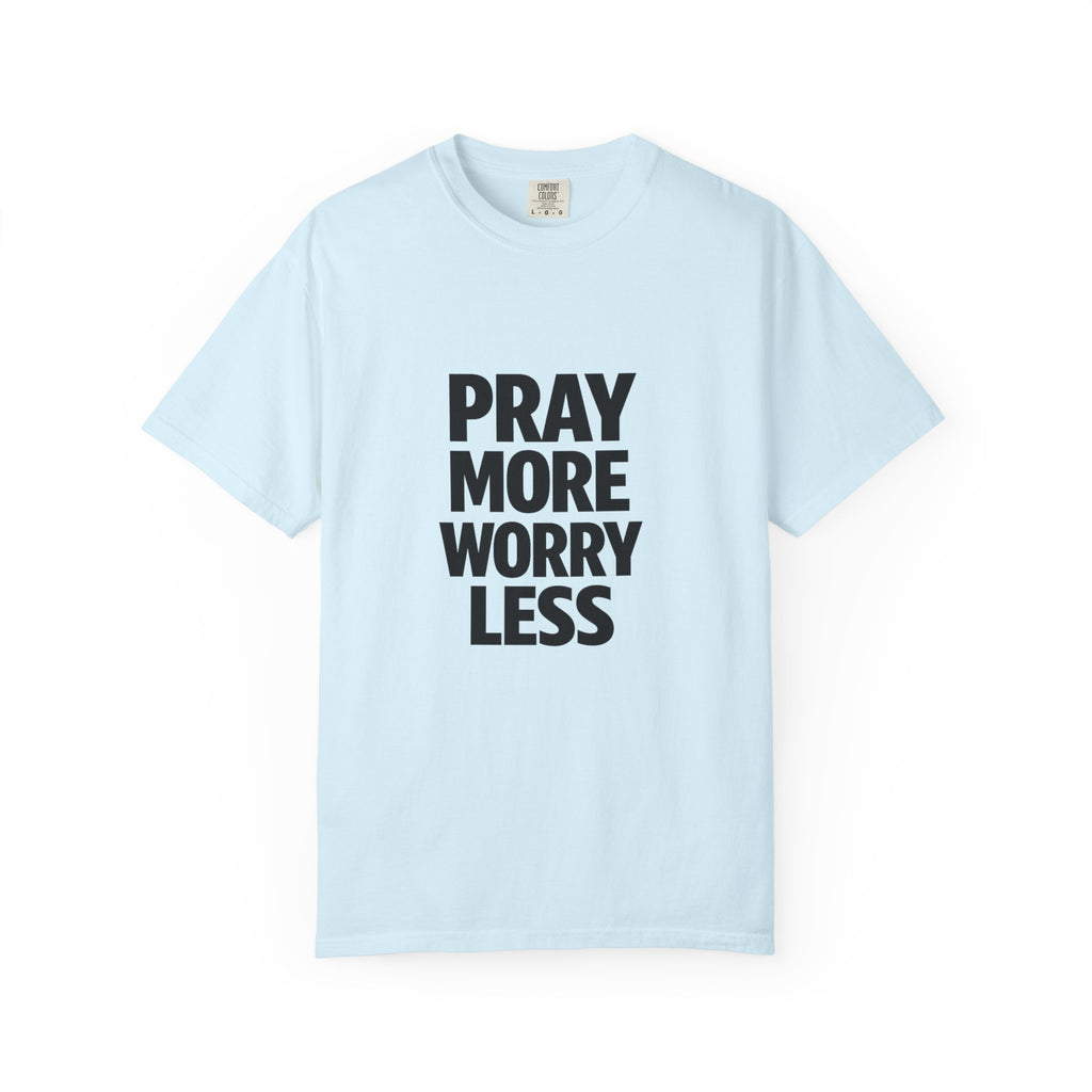 Pray More Worry Less