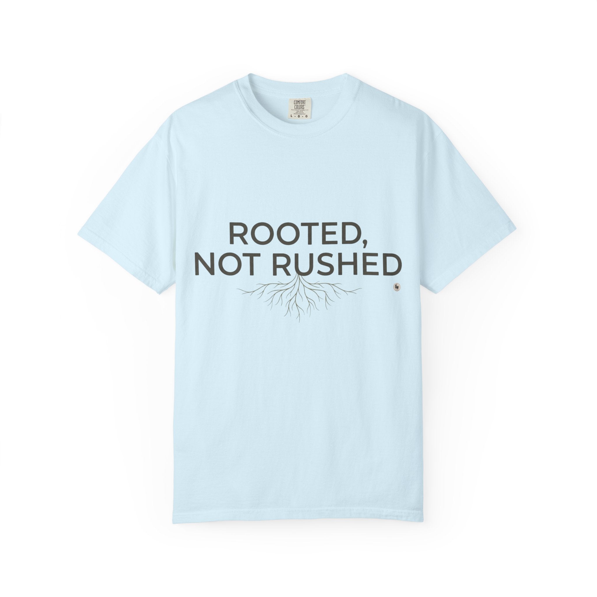 Rooted, Not Rushed