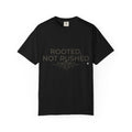 Rooted, Not Rushed