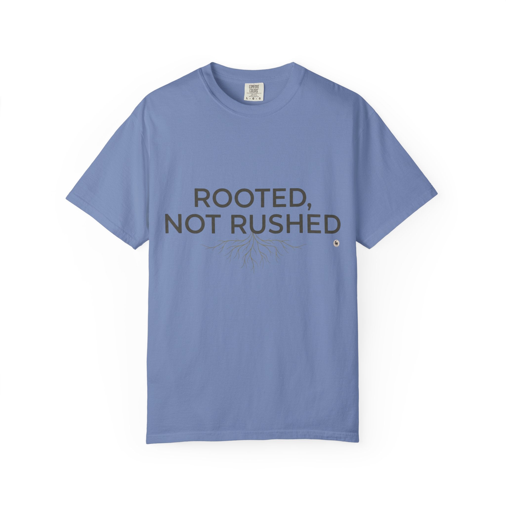 Rooted, Not Rushed