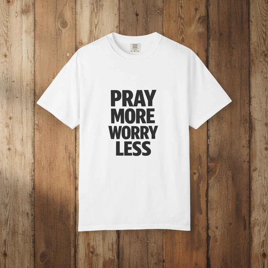 Pray More Worry Less