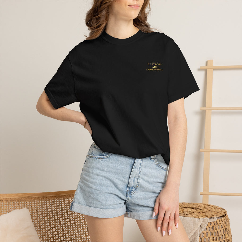 Be Strong and Courageous (Gold) T-shirt