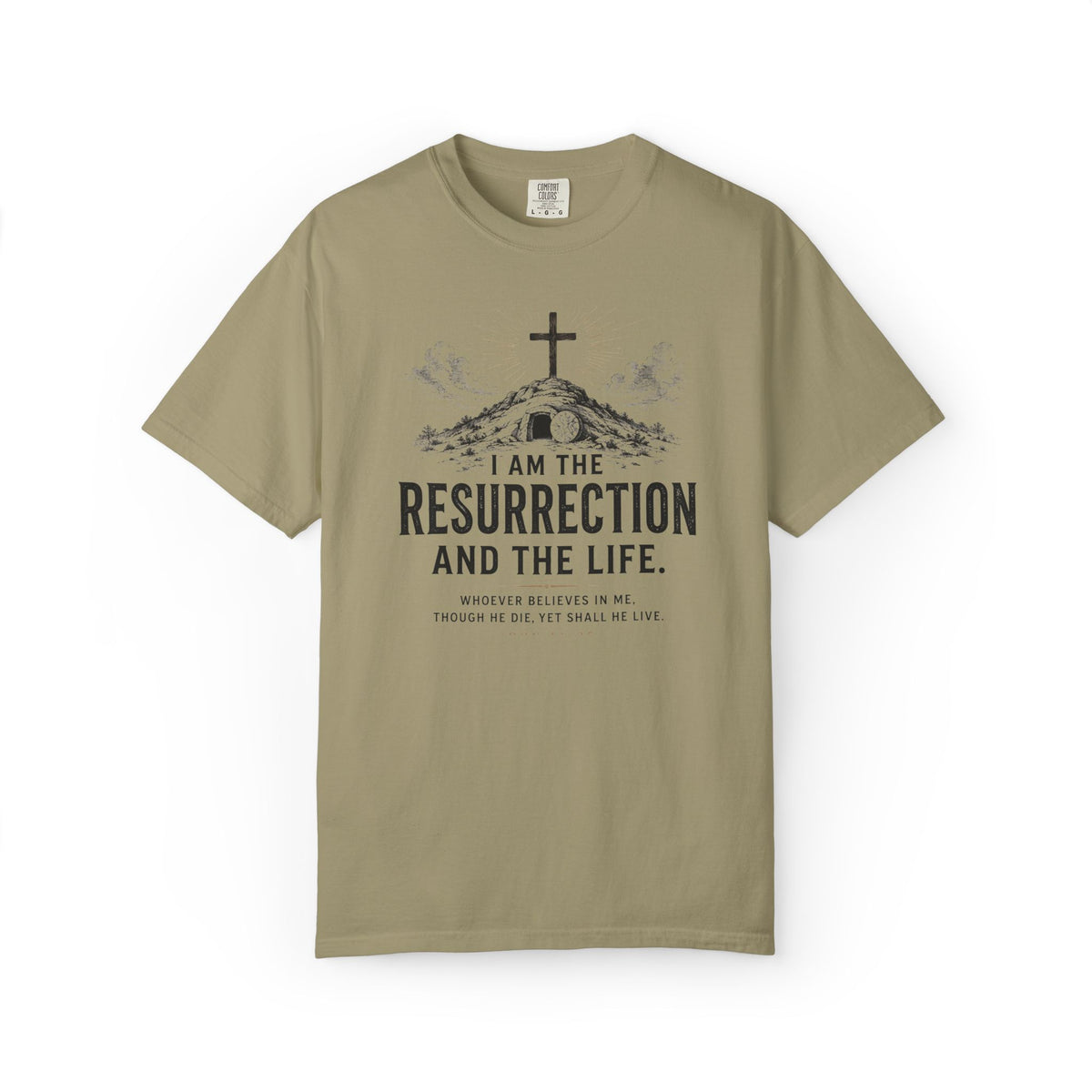 I Am the Resurrection and the Life T-Shirt