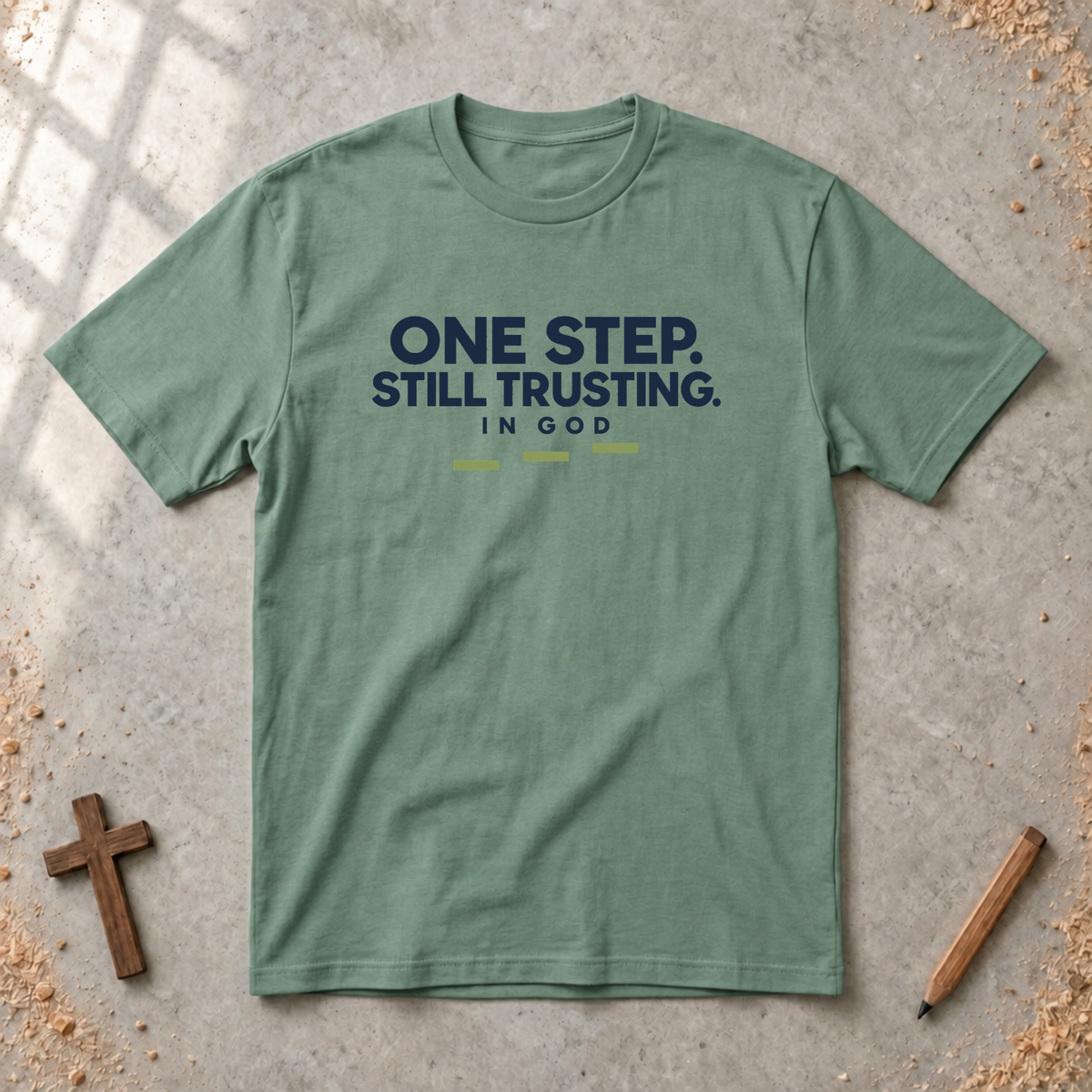 One Step Still Trusting T-shirt
