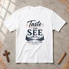 Taste and See - Psalm 34:8 Tshirt
