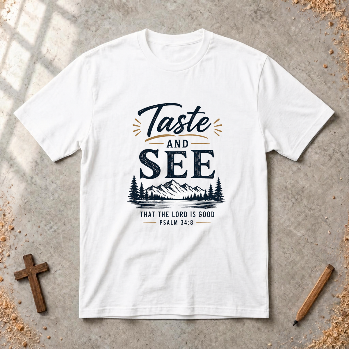 Taste and See - Psalm 34:8 Tshirt