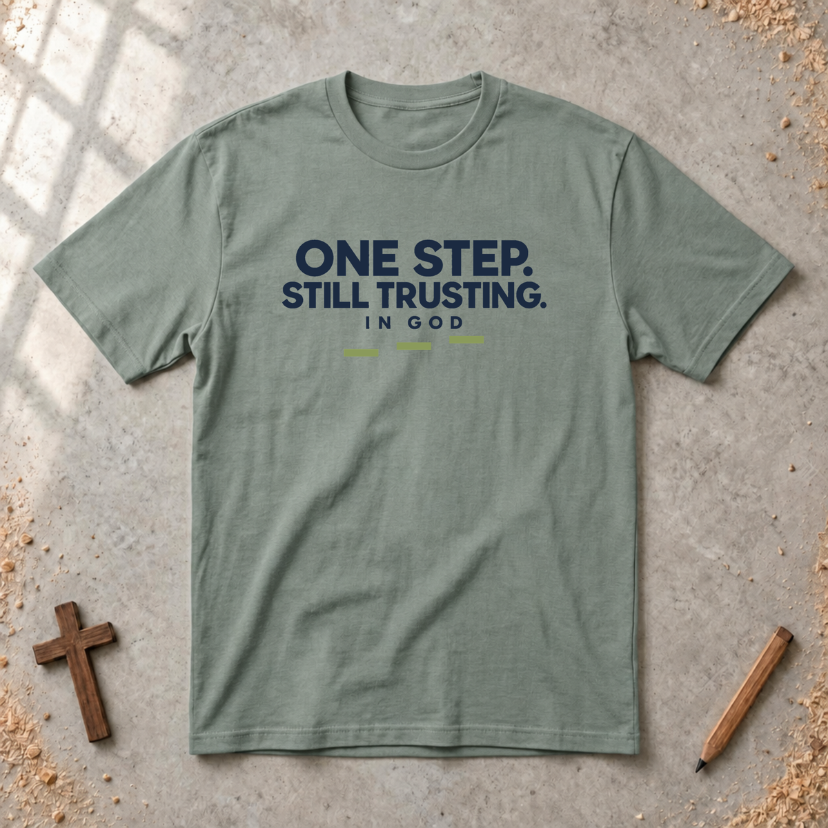 One Step Still Trusting T-shirt