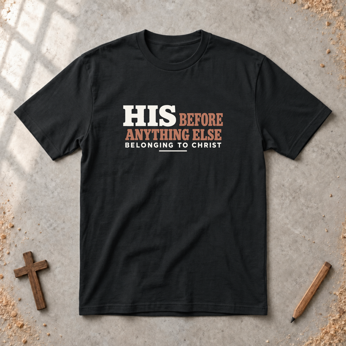 His Before Anything Else T-shirt