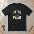 Faith > Fear Tshirt