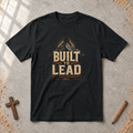 Built To Lead Tshirt