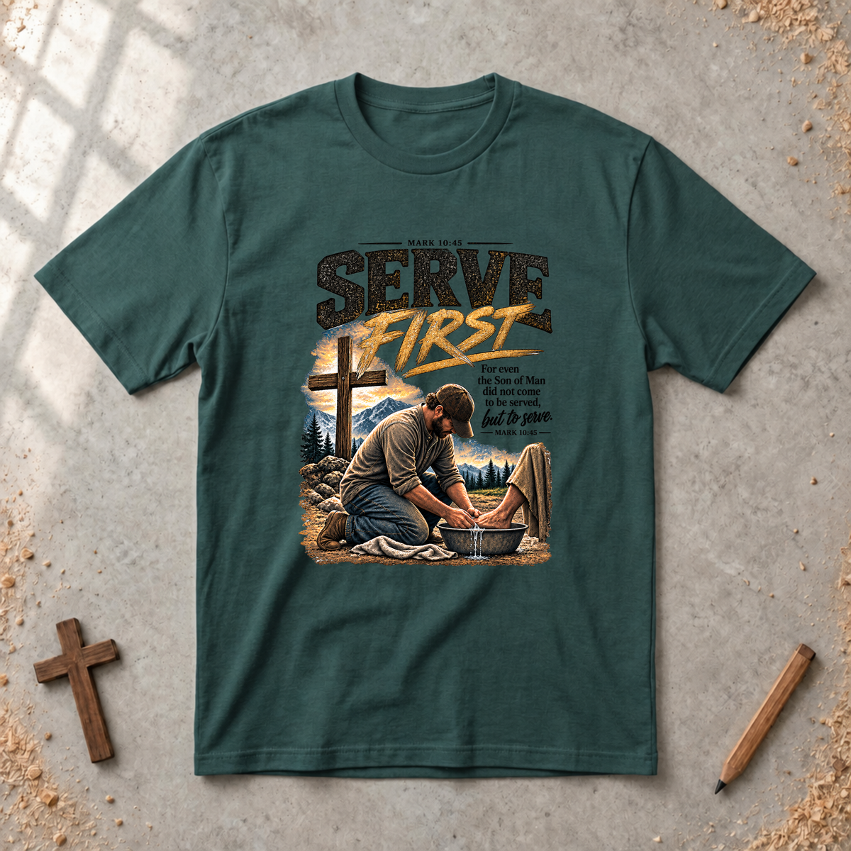 Serve First — Mark 10:45 - Christian Servant Leadership T-Shirt