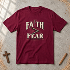 Faith > Fear Tshirt