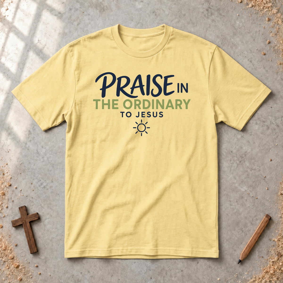 Praise In The Ordinary T-shirt