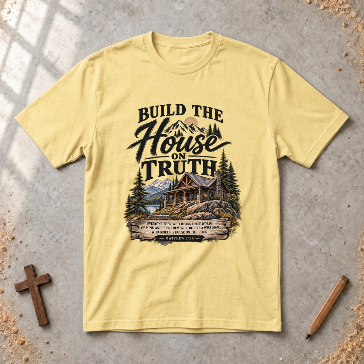 Build the House on Truth — Matthew 7:24 Christian Family T-Shirt
