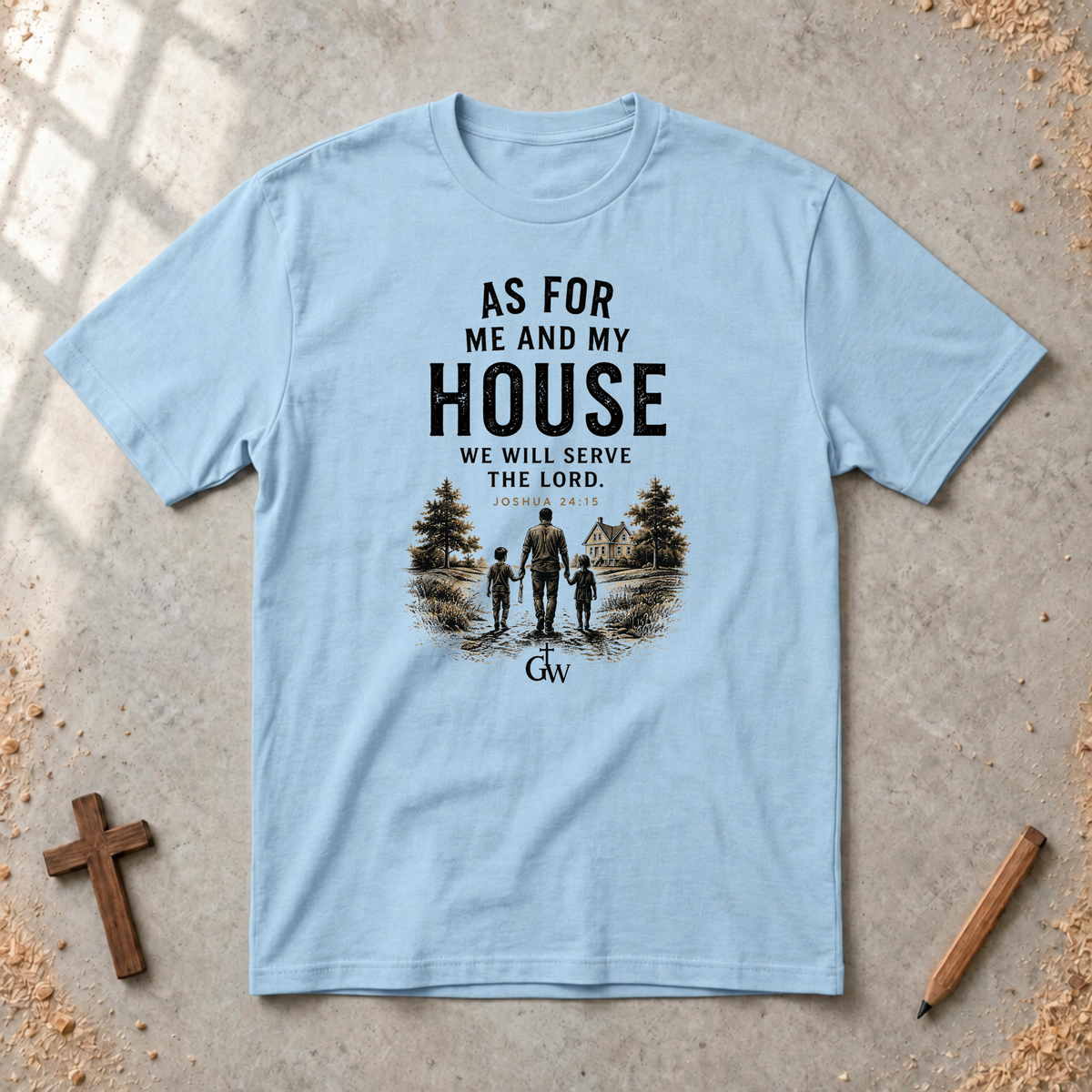 As for Me and My House — Joshua 24:15 Christian Family T-Shirt