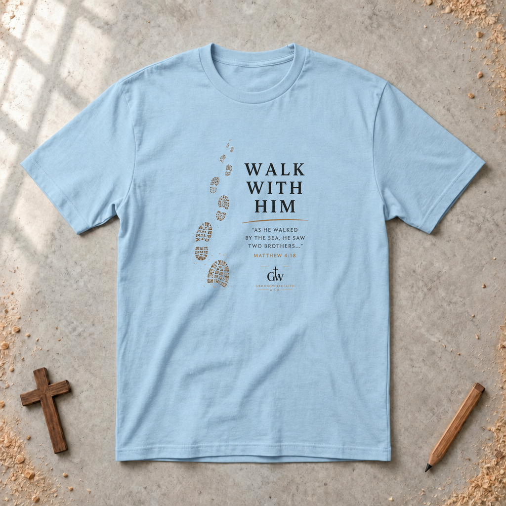 Walk With Him — Colossians 2:6 Christian T-Shirt