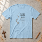 Walk With Him — Colossians 2:6 Christian T-Shirt
