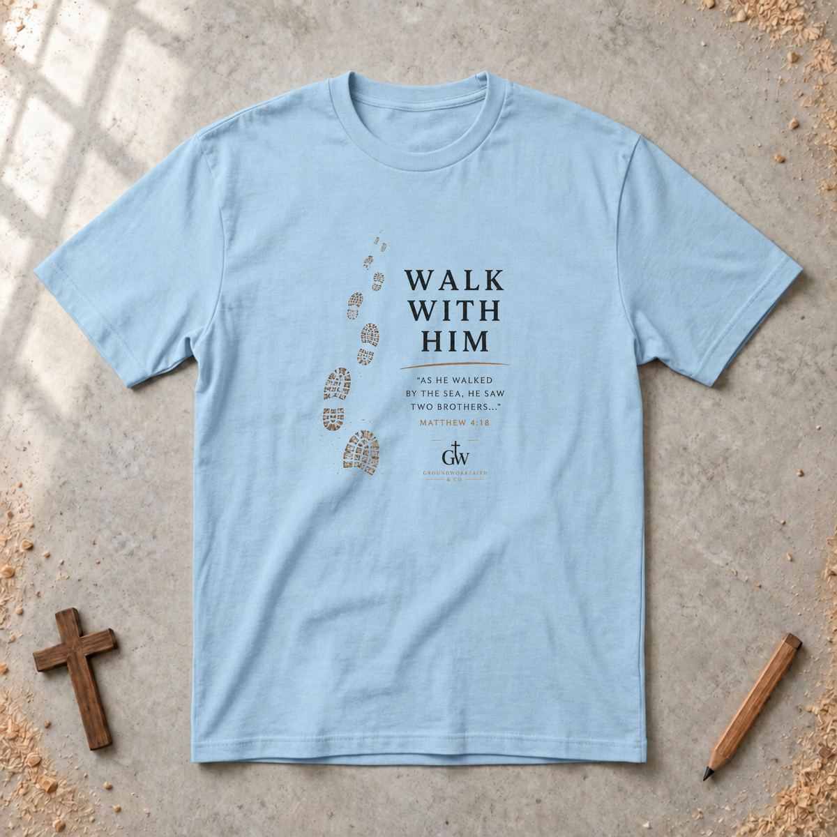 Walk With Him — Colossians 2:6 Christian T-Shirt