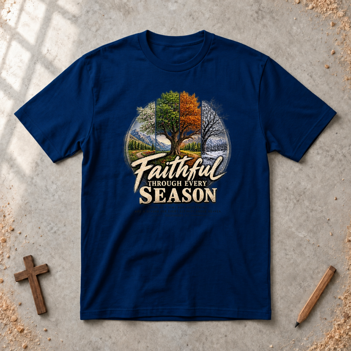 Faithful Through Every Season — Ecclesiastes 3:1 Christian T-Shirt