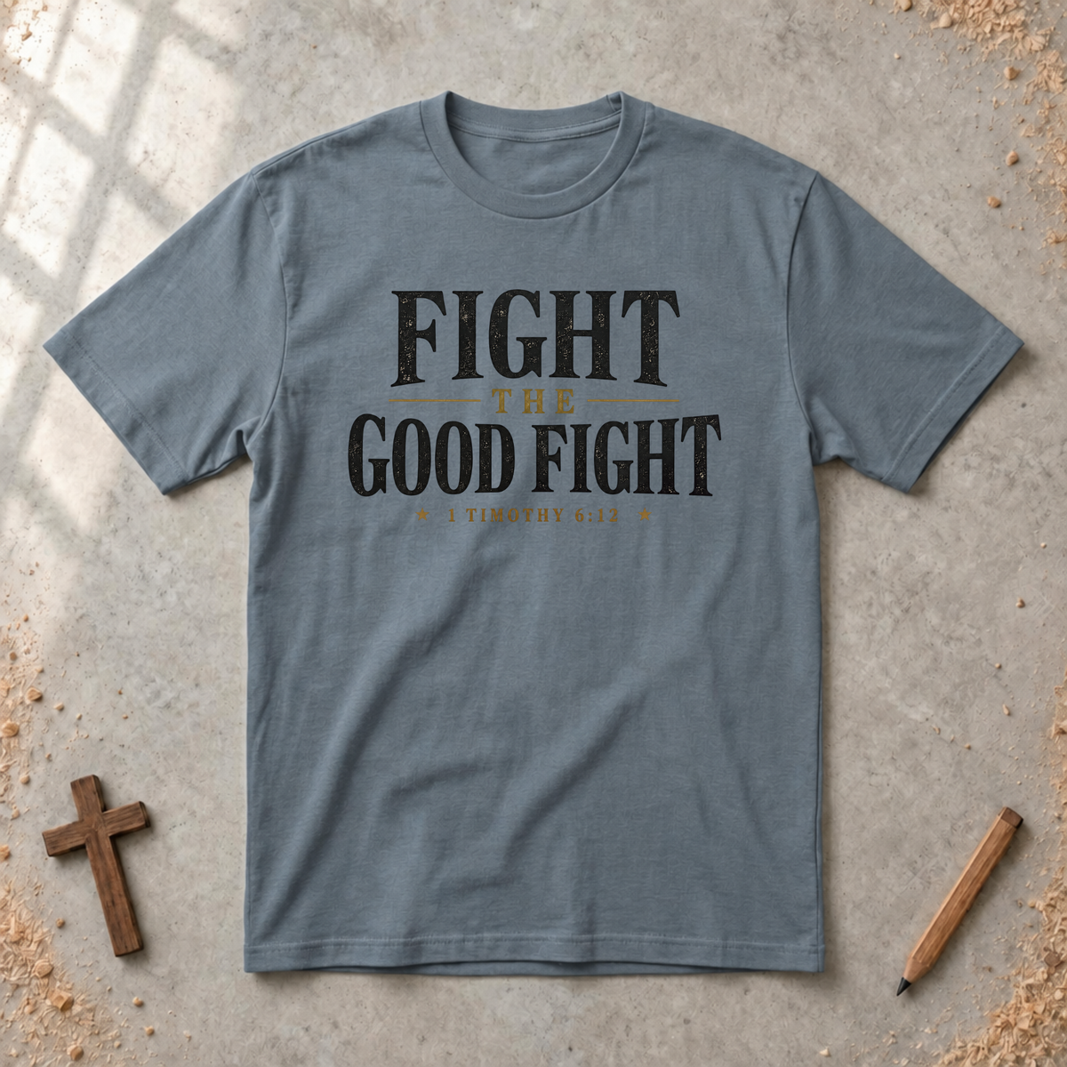 Fight The Good Fight T-shirt