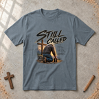 Still Called — Philippians 1:6 Christian Purpose T-Shirt