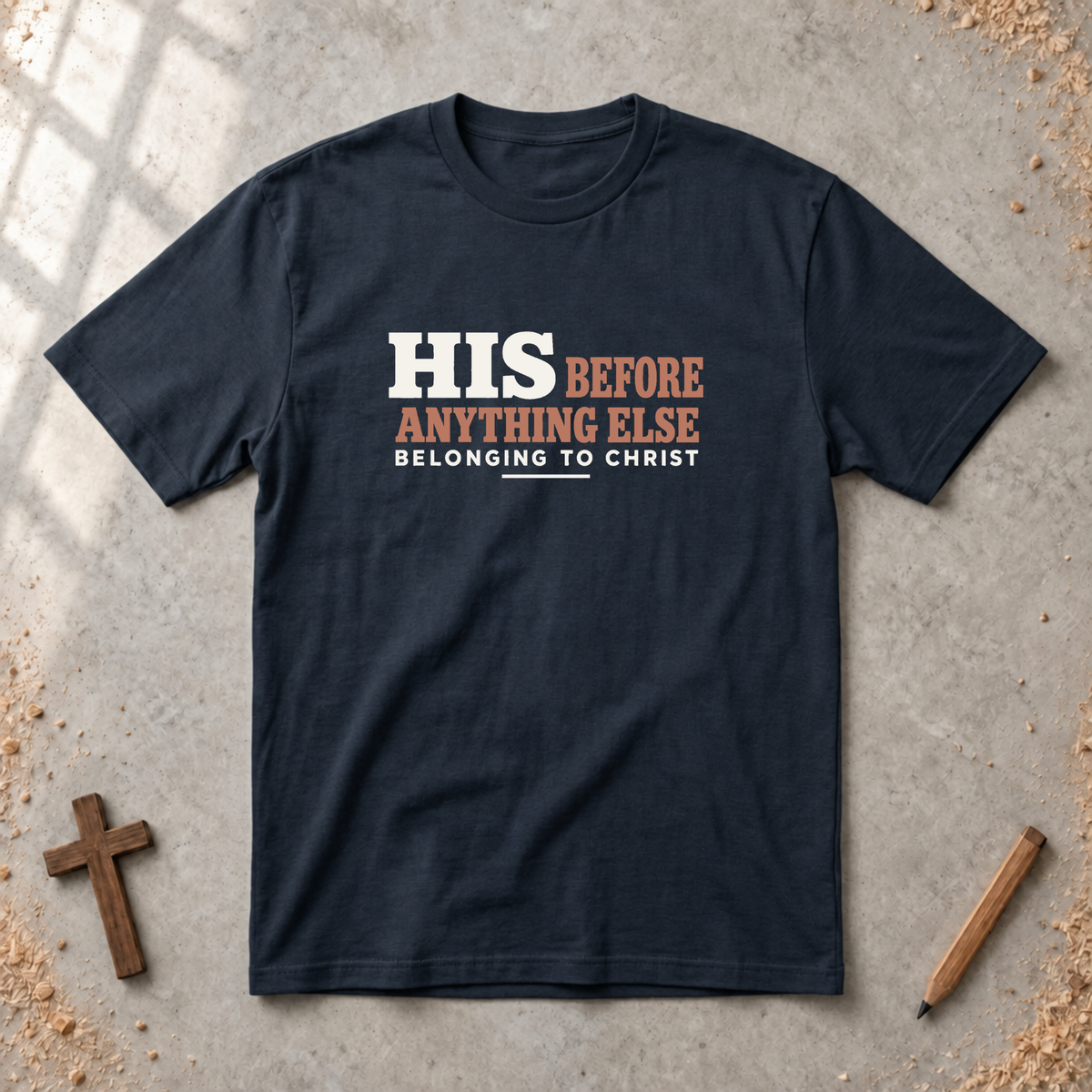 His Before Anything Else T-shirt