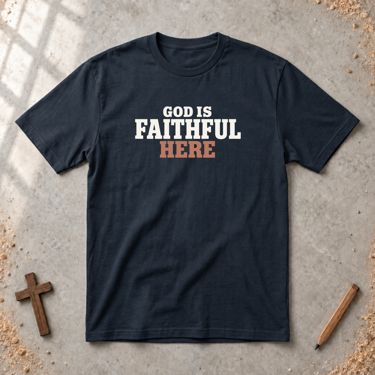 God Is Faithful Here T-shirt