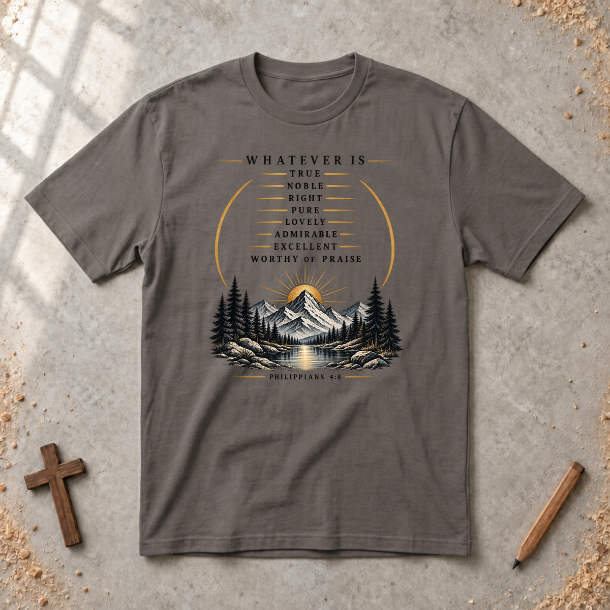 Whatever Is True - Philippians 4:8 T-shirt