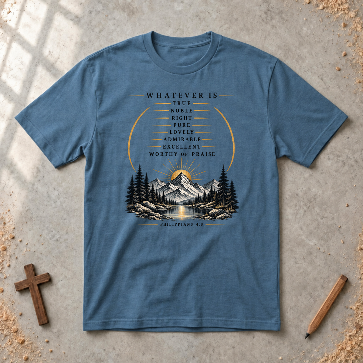 Whatever Is True - Philippians 4:8 T-shirt