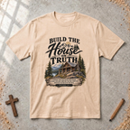 Build the House on Truth — Matthew 7:24 Christian Family T-Shirt