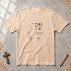 Walk With Him — Colossians 2:6 Christian T-Shirt
