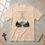 Whatever Is True - Philippians 4:8 T-shirt