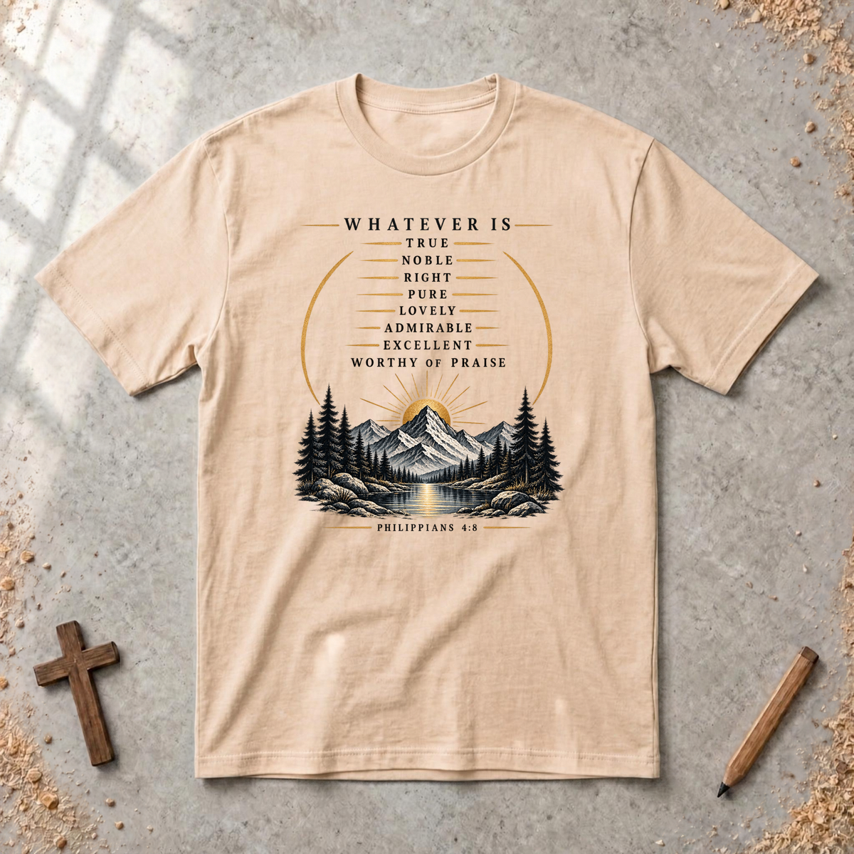 Whatever Is True - Philippians 4:8 T-shirt