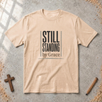 Still Standing by Grace T-shirt