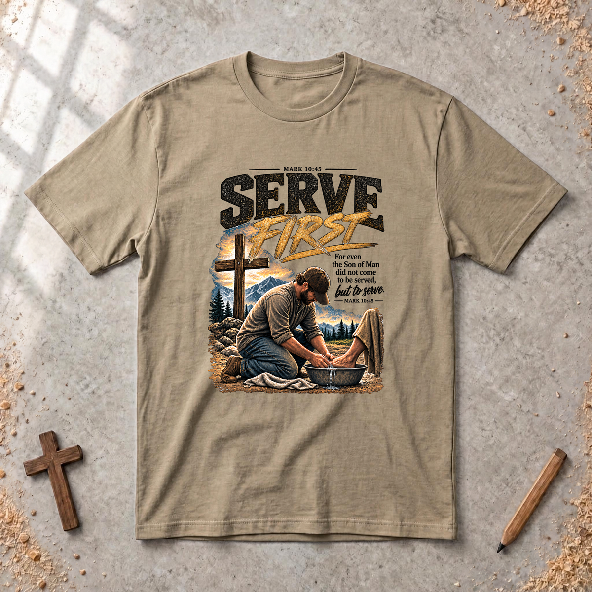 Serve First — Mark 10:45 - Christian Servant Leadership T-Shirt