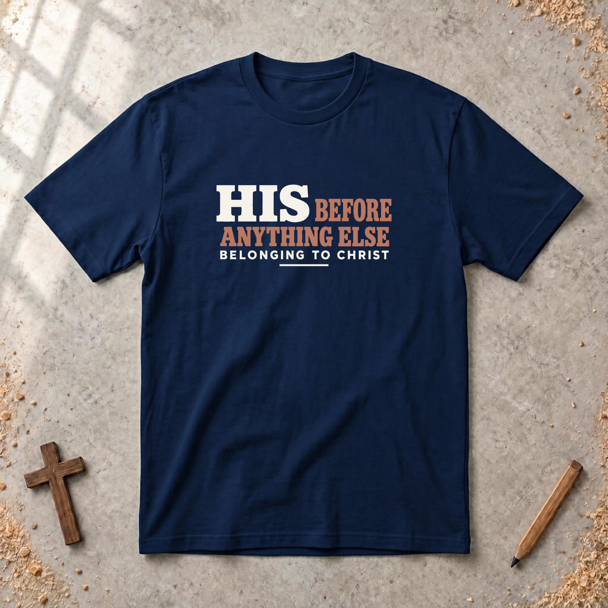 His Before Anything Else T-shirt