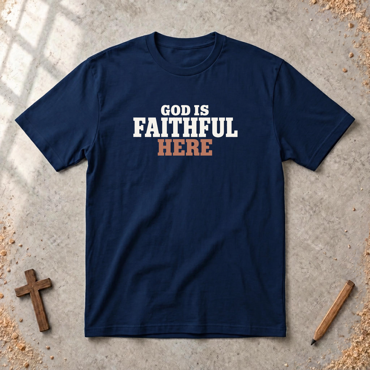 God Is Faithful Here T-shirt