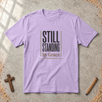 Still Standing by Grace T-shirt