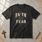 Faith > Fear Tshirt