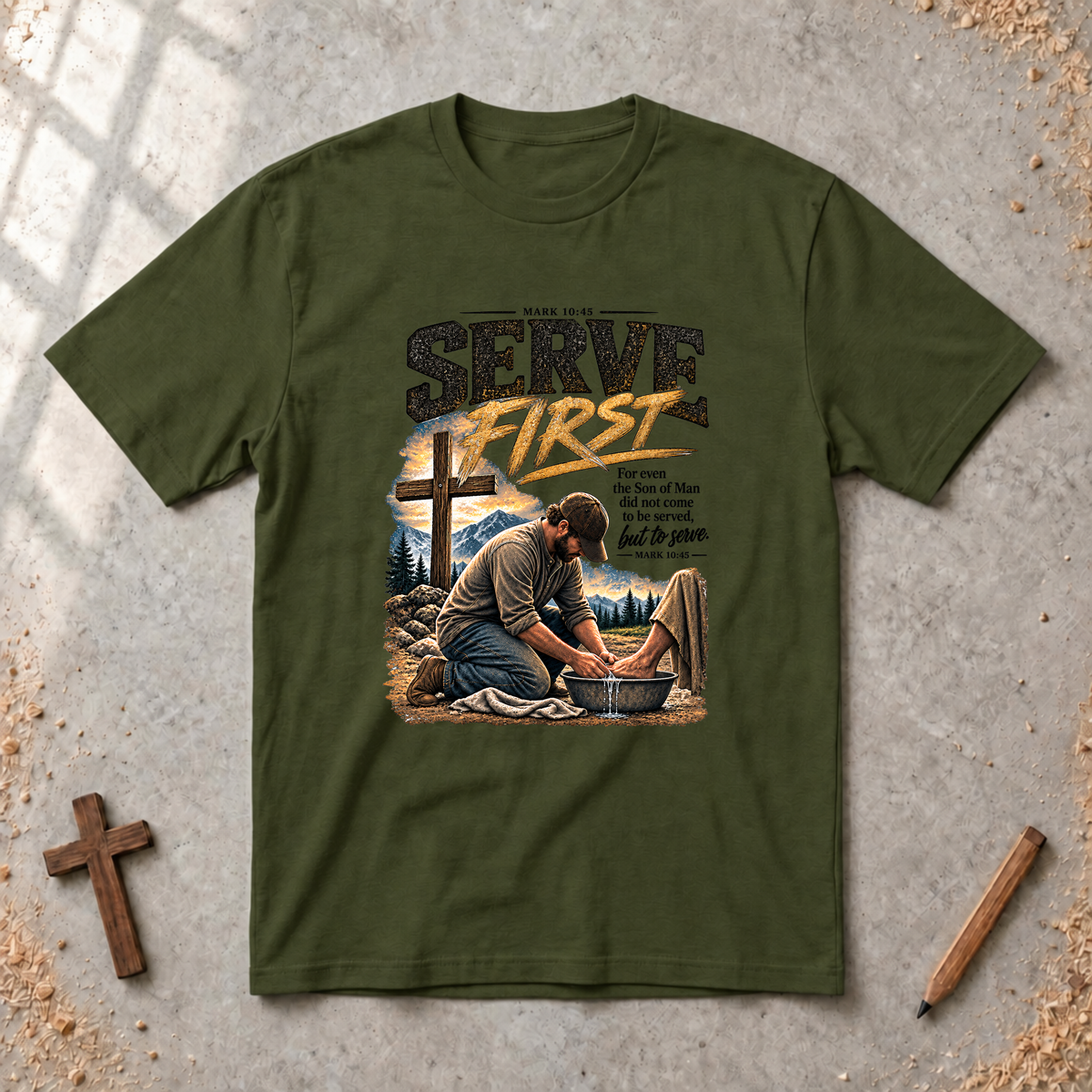 Serve First — Mark 10:45 - Christian Servant Leadership T-Shirt