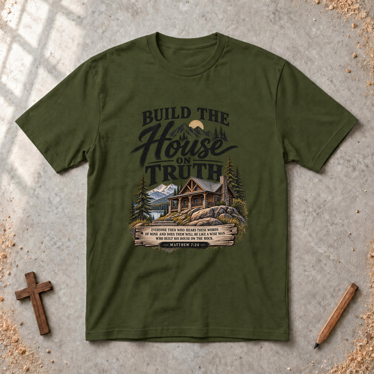 Build the House on Truth — Matthew 7:24 Christian Family T-Shirt
