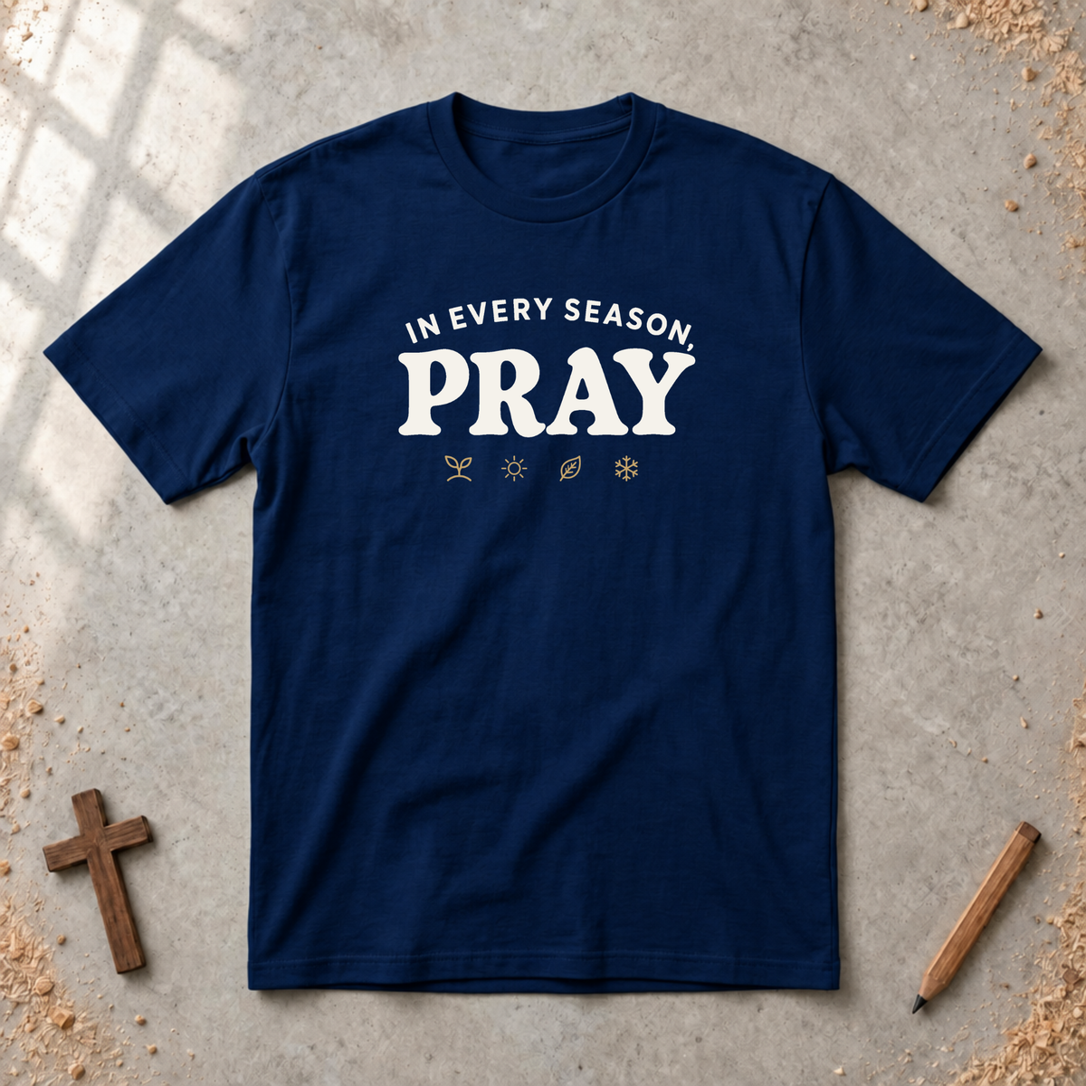 In Every Season Pray T-shirt