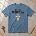 By His Wounds T-shirt