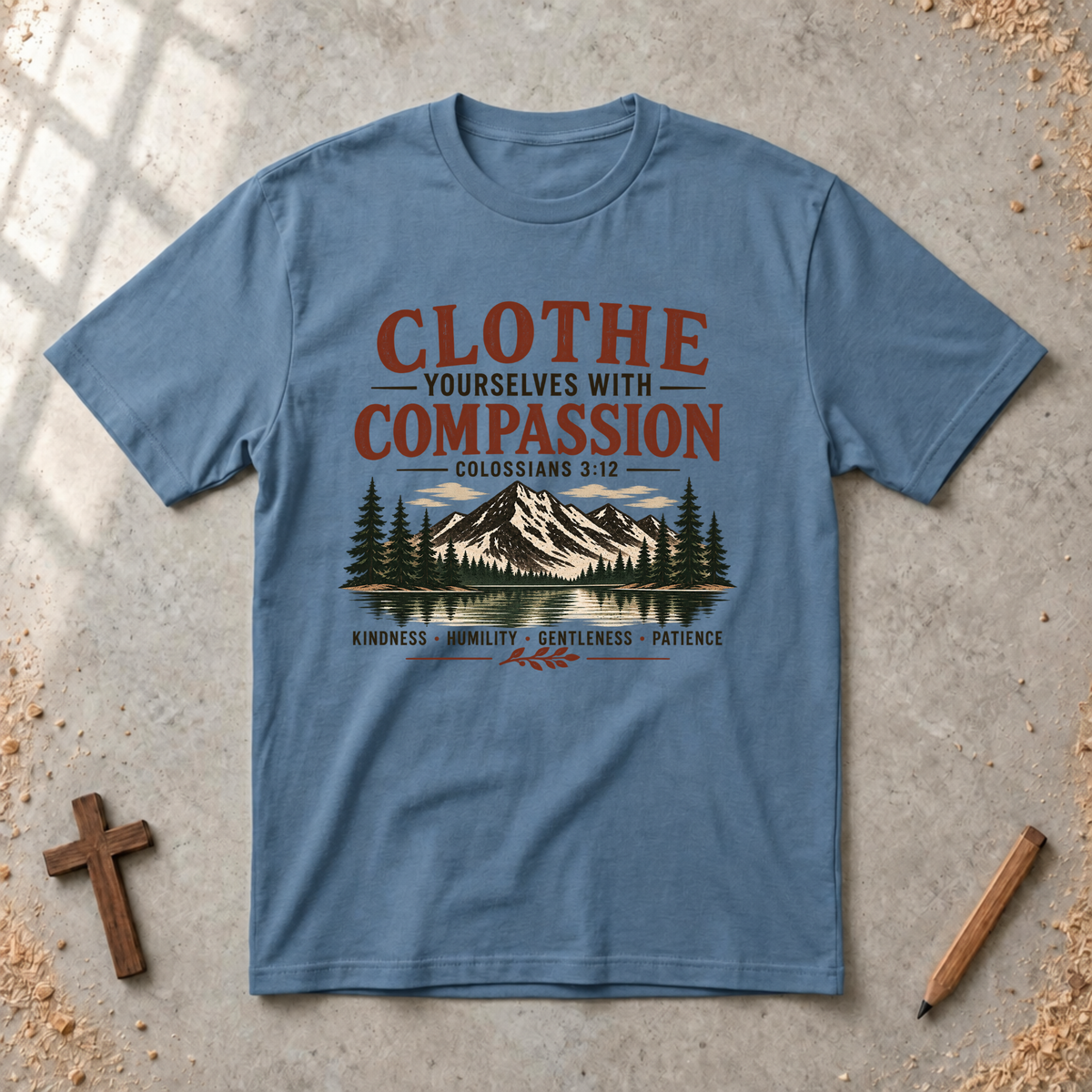 Clothe Yourselves With Compassion - Colossians 3:12 T-shirt