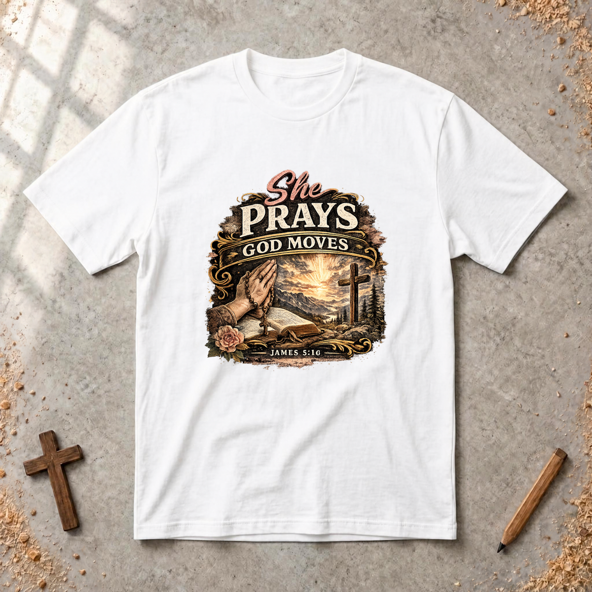 She Prays. God Moves. — James 5:16 Christian Women’s T-Shirt