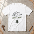 Godliness With Contentment - 1 Timothy 6:6 T-Shirt