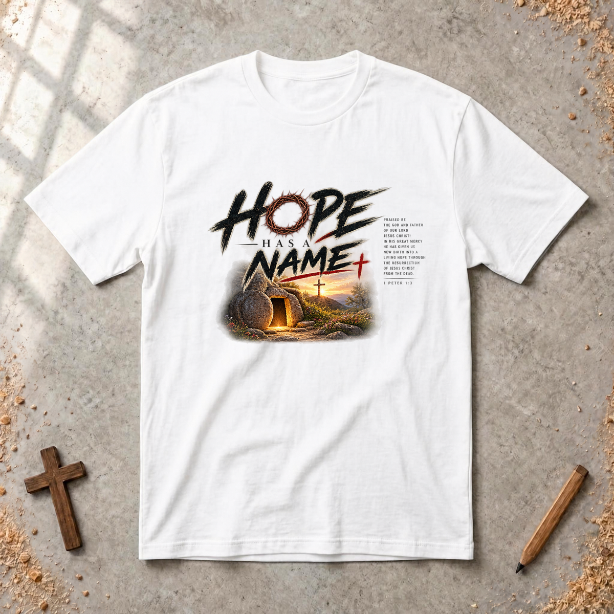 Hope Has a Name — 1 Peter 1:3 Christian Resurrection T-Shirt