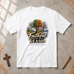 Faithful Through Every Season — Ecclesiastes 3:1 Christian T-Shirt